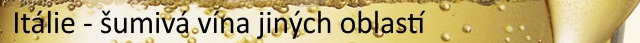 Šumiví vína Itálie Šumiví vína Itálie