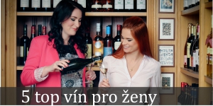 Top 5 vín pro ženy Top 5 vín pro ženy