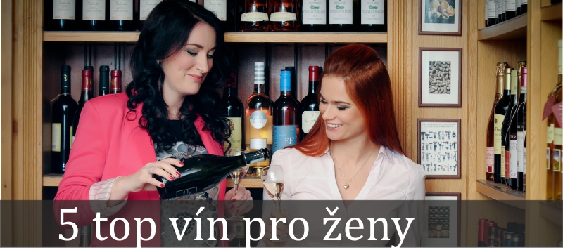Top 5 vín pro ženy Top 5 vín pro ženy